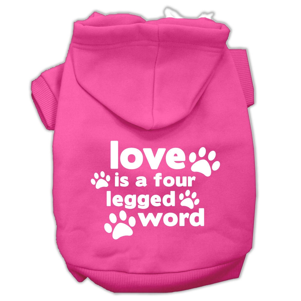 Pet Hoodie "Love Is A Four Legged Word"