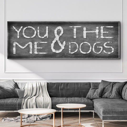 You, Me And The Dogs Sign